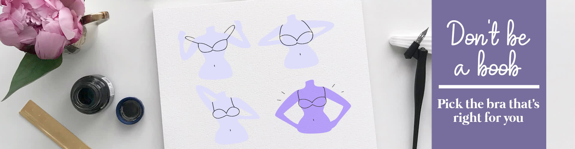 Pick the bra that is right for you.
